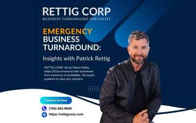 Blog: Tips From A Turnaround Man by Patrick Rettig 14 Business Turnaround Emergency Services