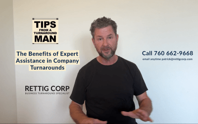 Blog: Tips From A Turnaround Man by Patrick Rettig 17 The Benefits of Expert Assistance in Company Turnarounds