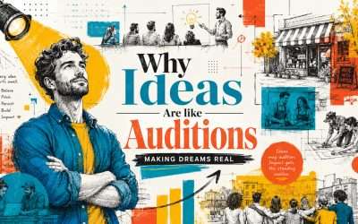 Blog: Tips From A Turnaround Man by Patrick Rettig 1 Why Ideas Are like Auditions – Making Dreams Real